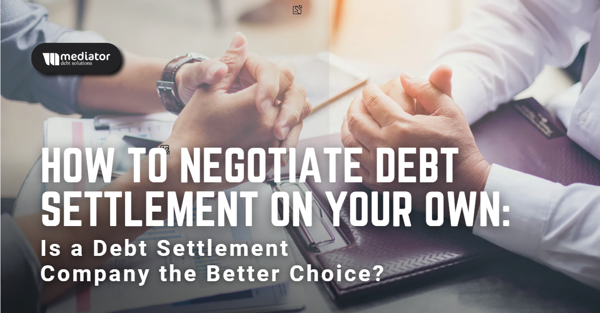 how to negotiate debt settlement on your own
