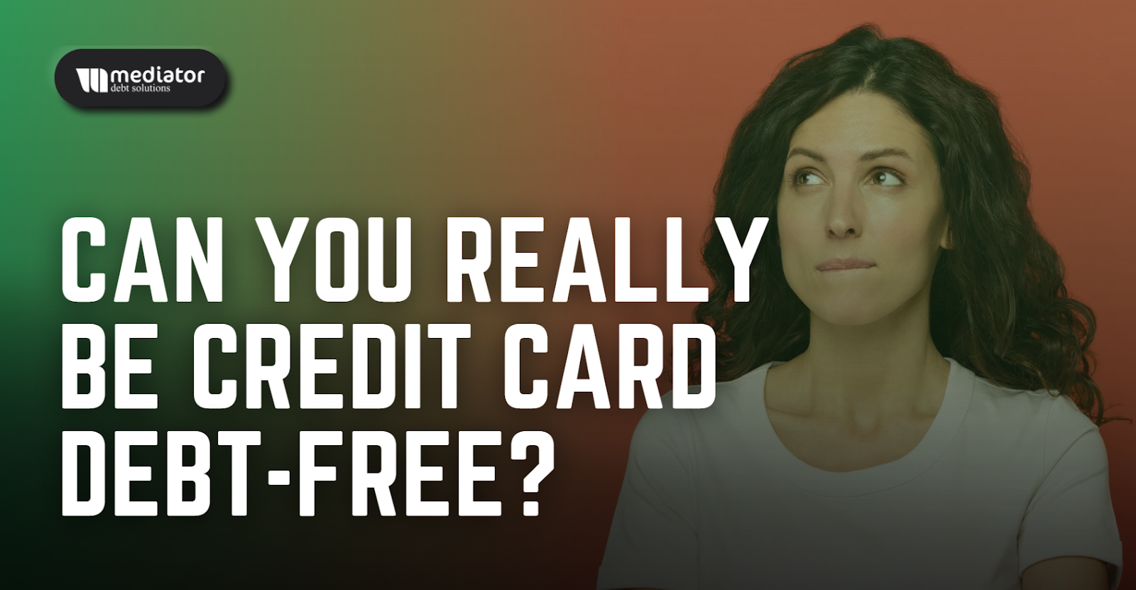 (can you be credit card debt-free free)