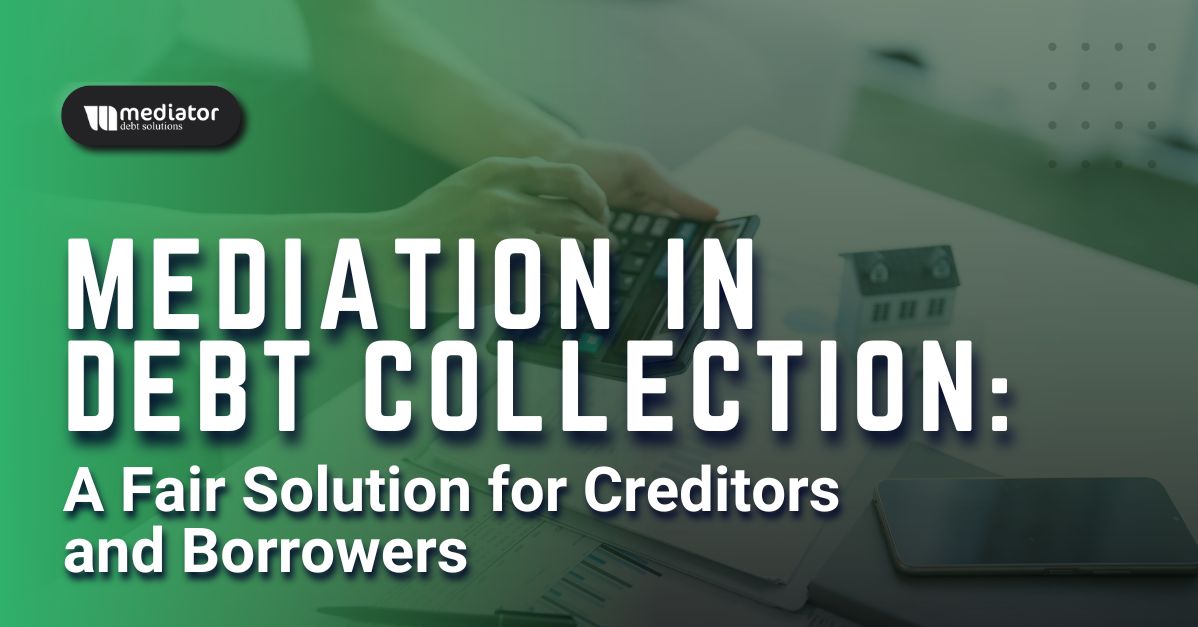 mediation debt collection, debt resolution, debt mediation benefits