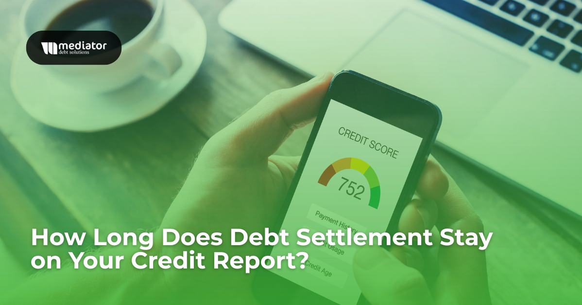 How Long Does Debt Settlement Stay on Your Credit Report?