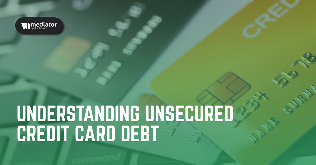 Understanding Unsecured Credit Card Debt