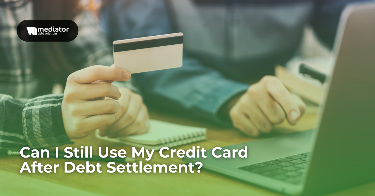 Can I Still Use My Credit Card After Debt Settlement?