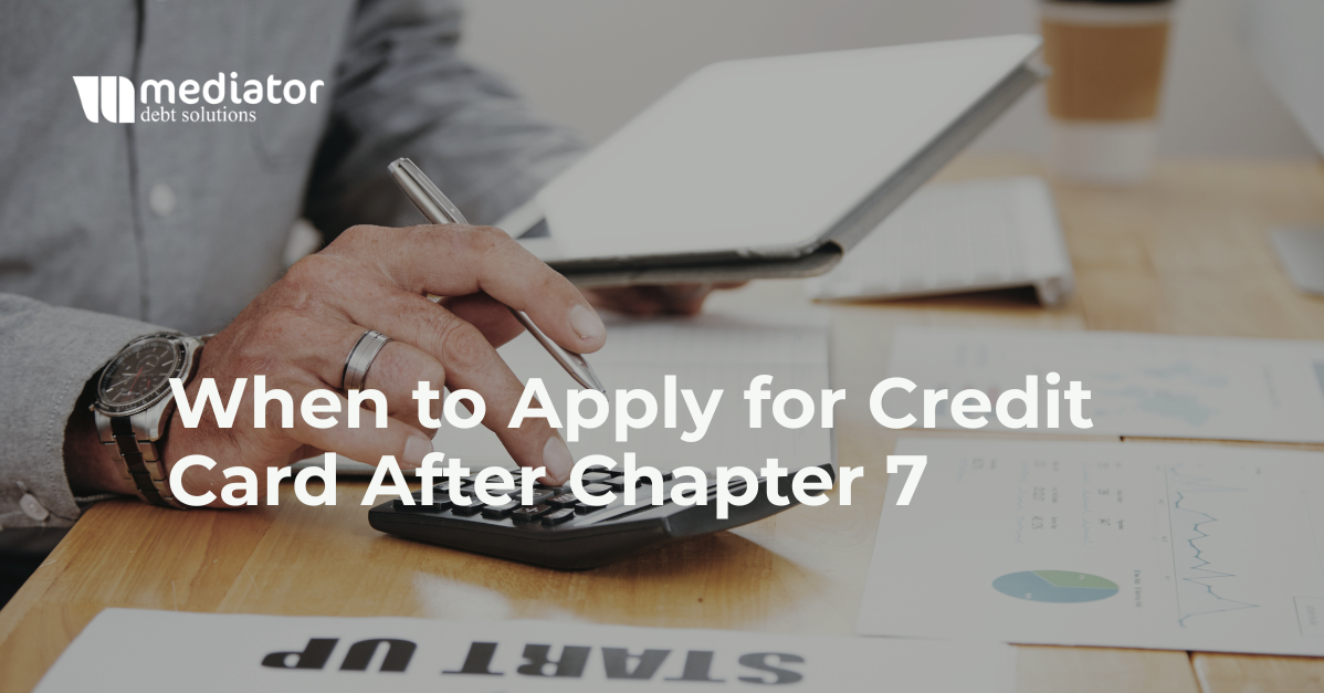 When to Apply for Credit Card After Chapter 7