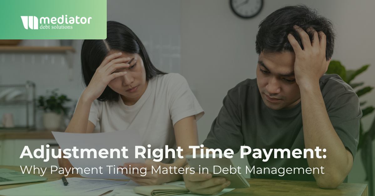 Adjustment Right Time Payment: Why Payment Timing Matters in Debt Management